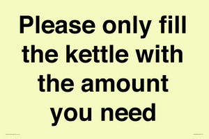 Please only fill the kettle with the amount you need